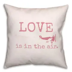 Love Is In The Air 18" x 18" Throw Pillow