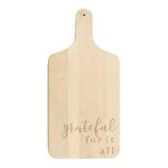 17" Grateful for It All Maple Paddle Cutting Board