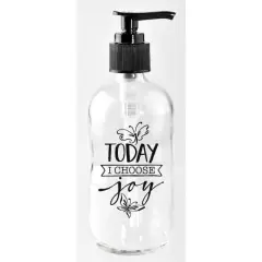 8oz. Today I Choose Joy Glass Soap Dispenser