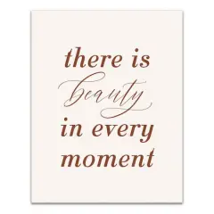 Beauty in Every Moment 11" x 14" Canvas Wall Art