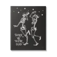 Stupell Industries Dance 'Til We're Dead Skeletons Canvas Wall Art