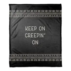Keep On Creepin On Fleece Throw Blanket