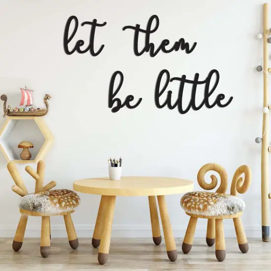 Unfinished Wooden Cursive "Let them be little" sign {2}