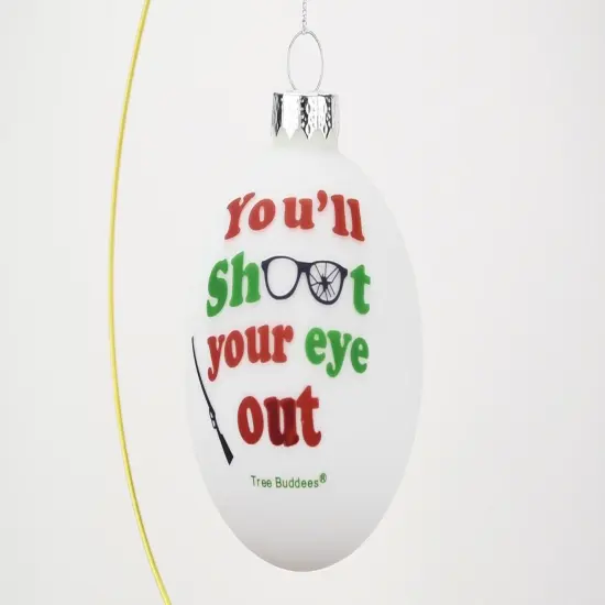 You'll Shoot Your Eye Out Glass Christmas Ornament {5}