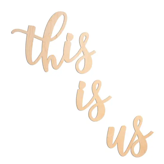 Unfinished Wooden Cursive "This Is Us" {1}