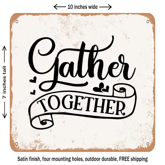 DECORATIVE METAL SIGN - Gather together - 4 - Vintage Rusty Look {2}