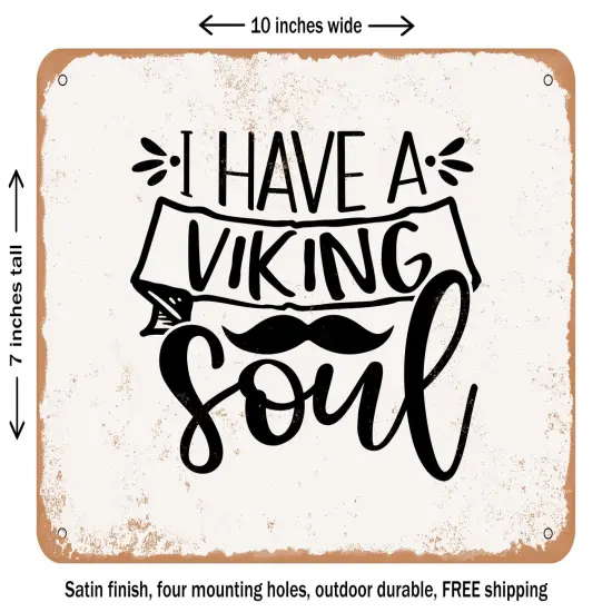 DECORATIVE METAL SIGN - I Have a Viking Soul - Vintage Rusty Look {2}