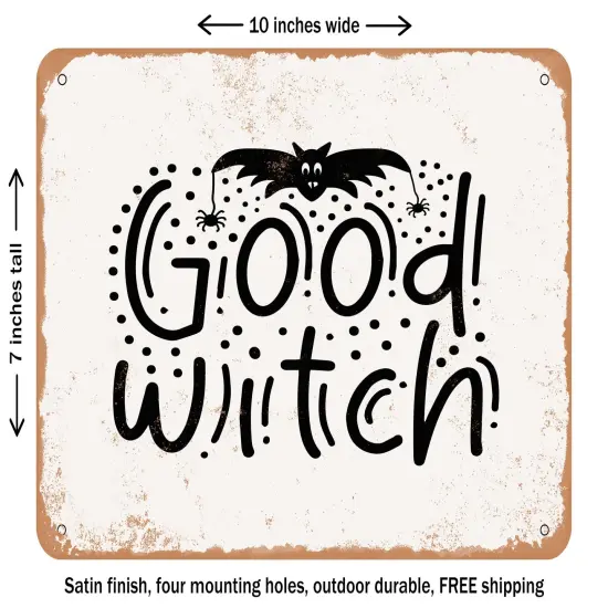 DECORATIVE METAL SIGN - Good Witch - 3 - Vintage Rusty Look {1}
