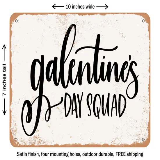 DECORATIVE METAL SIGN - Galentines Day Squad - Vintage Rusty Look {1}