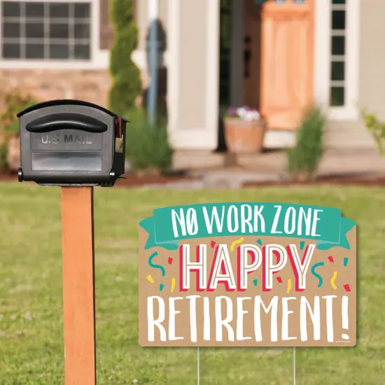 Big Dot of Happiness Retirement - Retirement Party Yard Sign Lawn Decorations - No Work Zone Happy Retirement Party Yardy Sign {3}