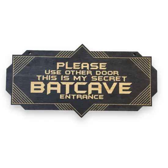 Sign - Secret Batcave Entrance - Door Sign RAW WOOD 4X8 Inches {2}