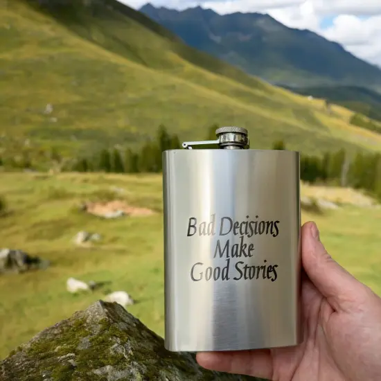 8oz Bad Decisions Make Good Stories Stainless flask {6}
