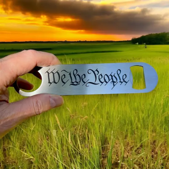We the People - Bottle Opener {6}