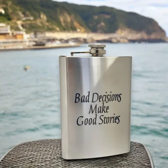 8oz Bad Decisions Make Good Stories Stainless flask {3}
