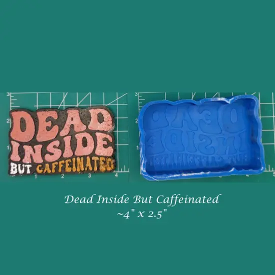 Dead Inside But Caffeinated Silicone Freshie Mold {1}