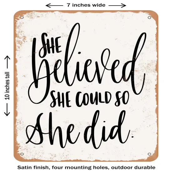 DECORATIVE METAL SIGN - She Believed - 2- Vintage Rusty Look {2}