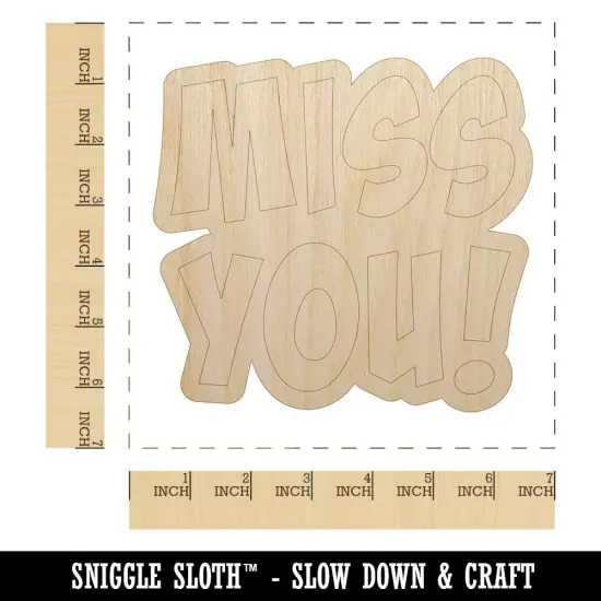 Miss You Cute Text Unfinished Wood Shape Piece Cutout for DIY Craft Projects {1}