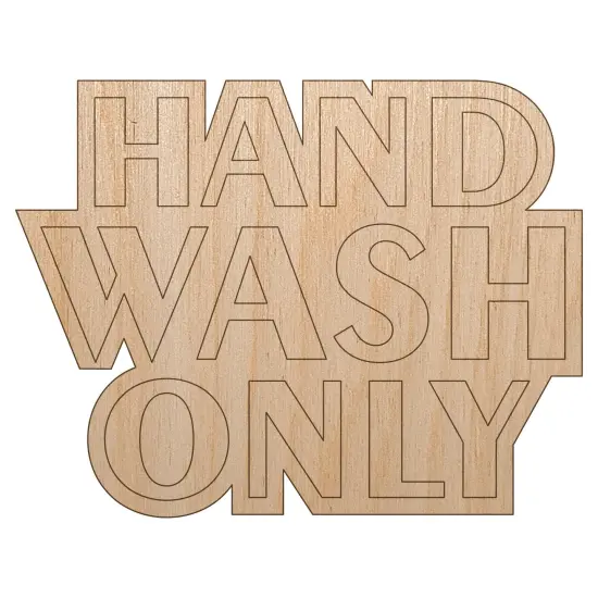 Hand Wash Only Unfinished Wood Shape Piece Cutout for DIY Craft Projects {7}