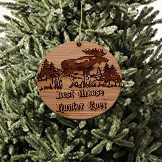Best Moose Hunter Ever - Cedar Ornament {2}