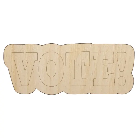 Vote Election Unfinished Wood Shape Piece Cutout for DIY Craft Projects {1}