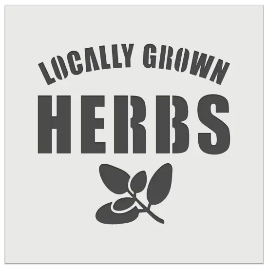 Locally Grown Herbs Gardening Wall Cookie DIY Craft Reusable Stencil {7}