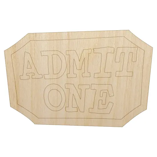 Admit One Movie Theater Ticket Unfinished Wood Shape Piece Cutout for DIY Craft Projects {1}