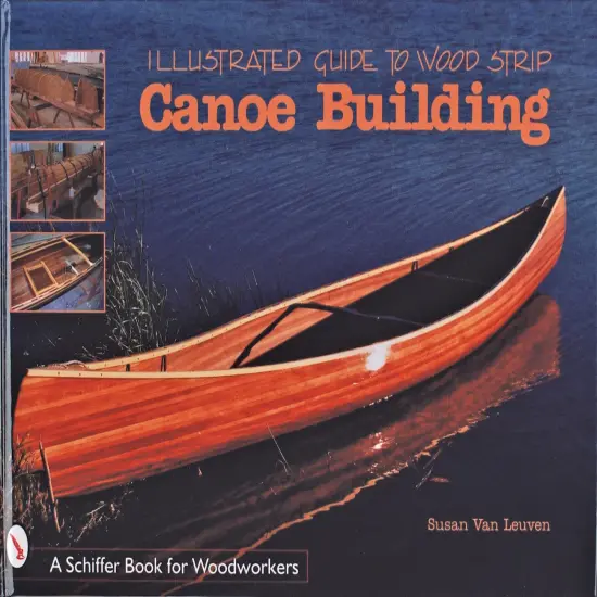 Illustrated Guide to Wood Strip Canoe Building {1}