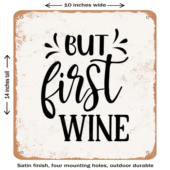 DECORATIVE METAL SIGN - But First Wine- Vintage Rusty Look {1}
