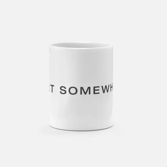 Start Somewhere 11oz Mug {1}
