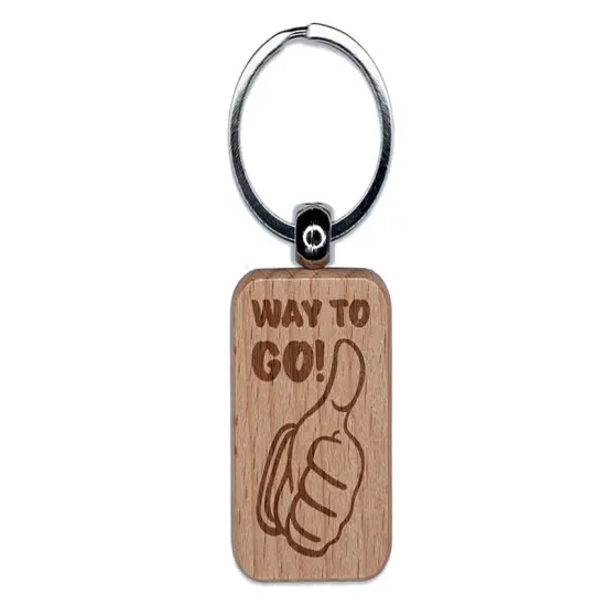 Thumbs Up Way to Go! Engraved Wood Rectangle Keychain Tag Charm {1}