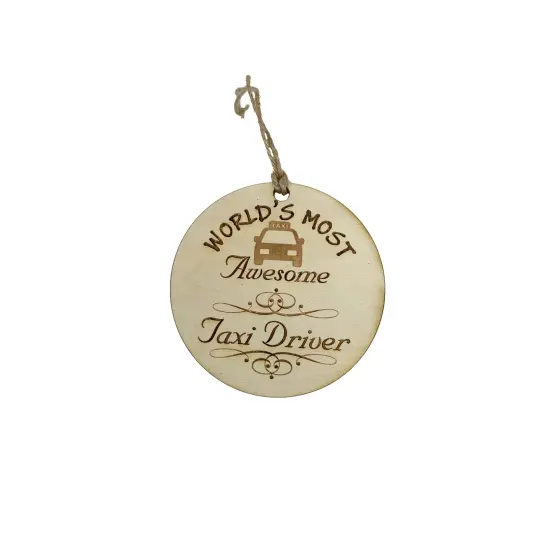Worlds most Awesome Taxi Driver - Ornament - Raw Wood {2}