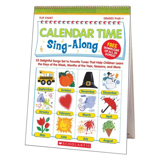 Calendar Time Sing-Along Flip Chart: 25 Delightful Songs Set to Favorite Tunes That Help Children Learn the Days of the Week, Months of the Year, Seasons, and More {1}