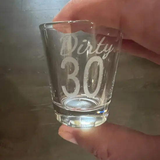 2oz Dirty 30 Shotglass LASER {4}