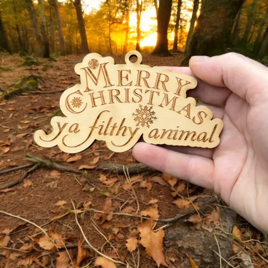 Ornament - Merry Christmas Ya Filthy Animal - Raw Wood 3x5in {6}