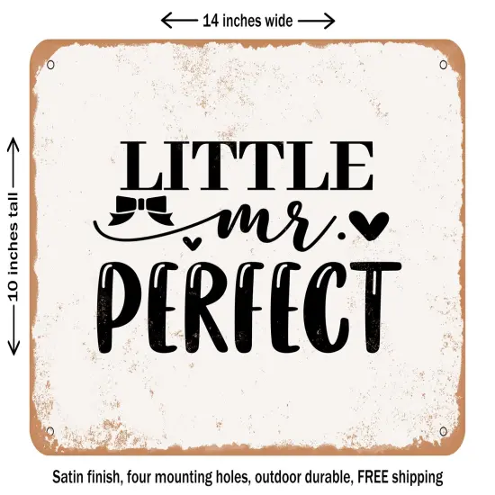 DECORATIVE METAL SIGN - Little Mr. Perfect - Vintage Rusty Look {1}