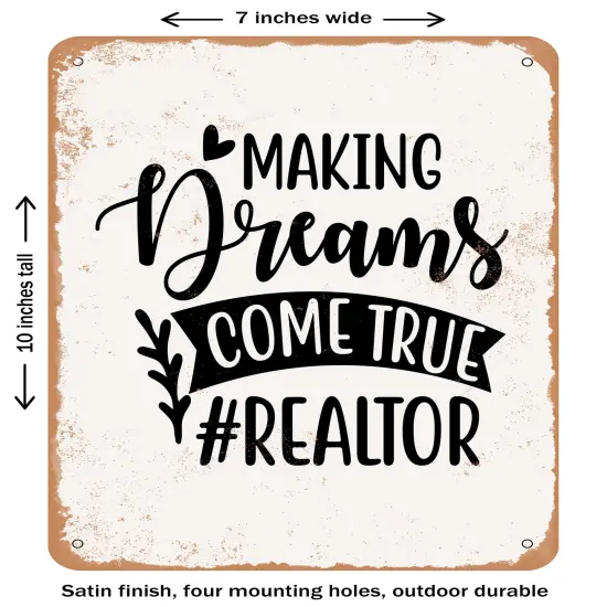 DECORATIVE METAL SIGN - Making Dreams Come True Realtor - Vintage Rusty Look {2}