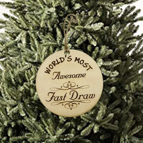 Worlds most Awesome Fast Draw - Ornament {2}
