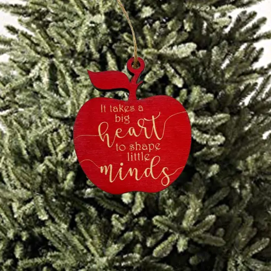 Ornament - RED It Takes a Big Heart to Shape Little Minds - Raw Wood 3x3in {6}