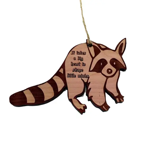 RACCOON it takes a big heart to shape little minds - Cedar Ornament {3}