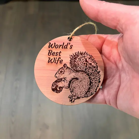 Worlds Best Wife Squirrel and Nut - Cedar Ornament {4}