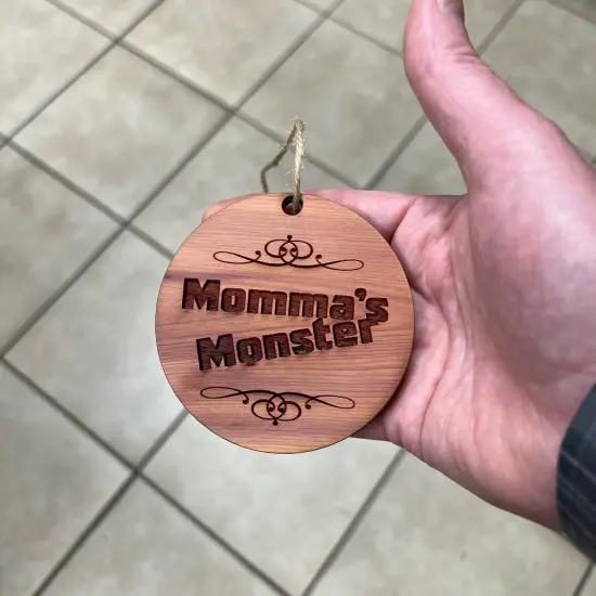 Ornament - Momma's Monster - Cedar Ornament {2}