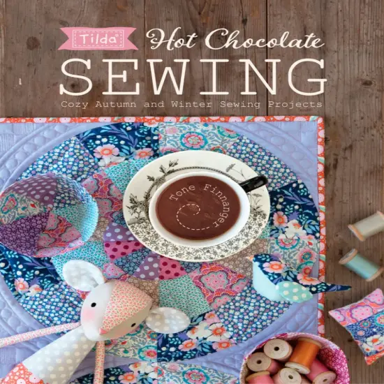 Tilda Hot Chocolate Sewing Book - Cozy Autumn & Winter Sewing Projects {1}