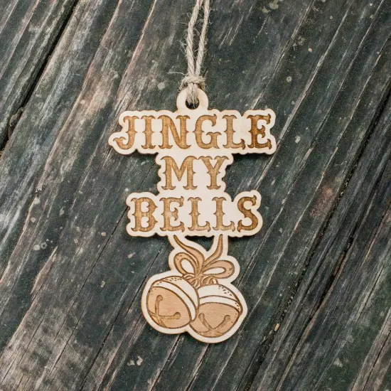 Ornament - Jingle My Bells - Raw Wood 4x3in {3}