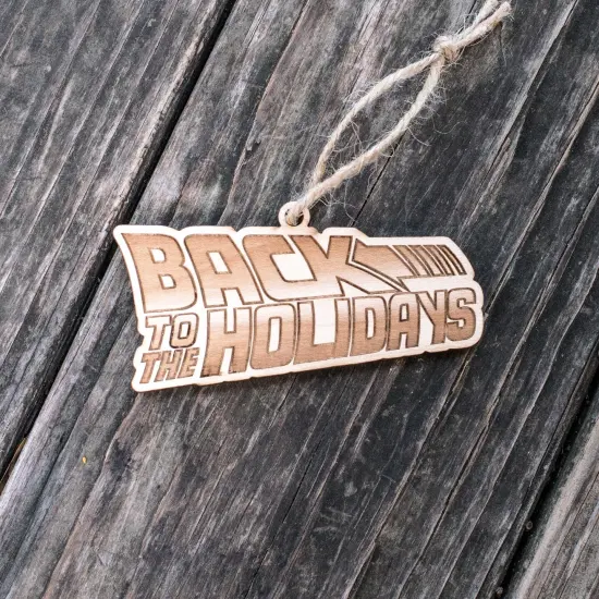 Ornament - Back to the Holidays - Raw Wood 4x2in {3}