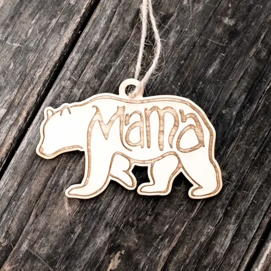 Ornament - Mama Bear - Raw Wood 4x2in {3}