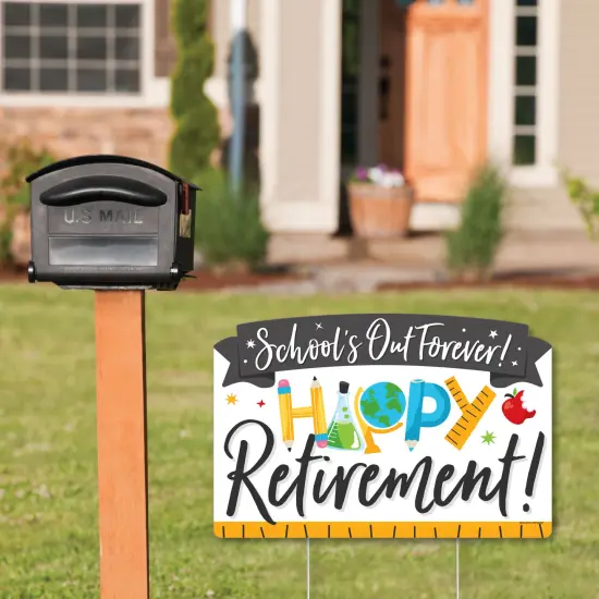 Big Dot of Happiness Teacher Retirement - Happy Retirement Party Yard Sign Lawn Decorations - Schools Out Forever Party Yardy Sign {3}