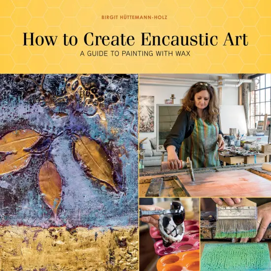 How to Create Encaustic Art: A Guide to Painting with Wax {1}