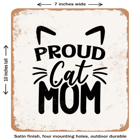 DECORATIVE METAL SIGN - Proud Cat Mom- Vintage Rusty Look {2}