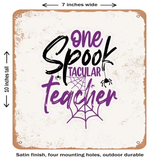 DECORATIVE METAL SIGN - One Spook Tacular Teacher - 2- Vintage Rusty Look {2}