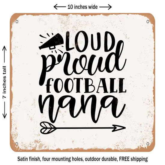 DECORATIVE METAL SIGN - Loud Proud Football Nana - Vintage Rusty Look {1}